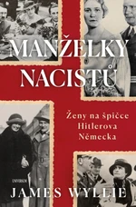 Manželky nacistů - James Wyllie - e-kniha