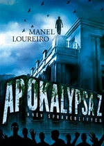 Apokalypsa Z: Hněv Spravedlivých - Manel Loureiro