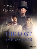 The Lost Ambassador - Edward Phillips Oppenheim - e-kniha