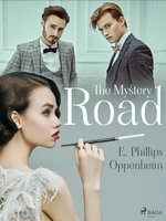 The Mystery Road - Edward Phillips Oppenheim - e-kniha