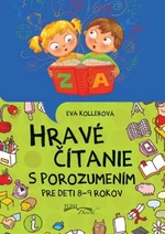 Hravé čítanie s porozumením pre deti 8-9 rokov - Eva Kollerová