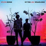 Nylon Jail – Kings of the Weaklings LP