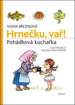 Hrnečku, vař! - Helena Zmatlíková, Ivona Březinová