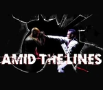 AMID THE LINES Steam CD Key