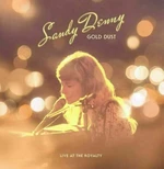 Sandy Denny - Gold Dust (Live At The Royalty) (LP)