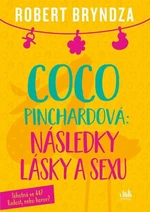 Coco Pinchardová: Následky lásky a sexu - Robert Bryndza