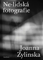 Ne-lidská fotografie - Joanna Zylinska