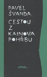 Cestou z Kainova pohřbu - Pavel Švanda