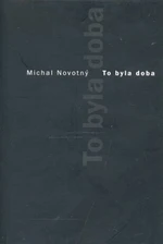 To byla doba - Michal Novotný