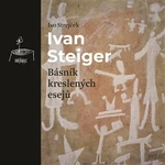 Ivan Steiger, básník kreslených esejů - Ivo Strejček