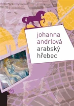 Arabský hřebec - Johanna Andrlová