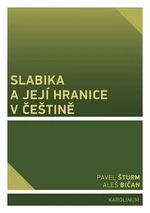 Slabika a její hranice v češtině - Aleš Bičan, Pavel Šturm