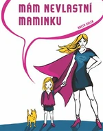 Mám nevlastní maminku - Aneta Sulek