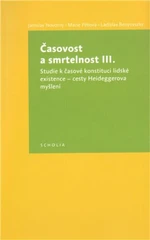 Časovost a smrtelnost III. - Jaroslav Novotný, Ladislav Benyovszky, Marie Pětová