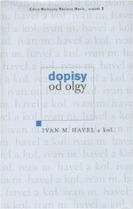 Dopisy od Olgy - Ivan M. Havel, Martin C. Putna