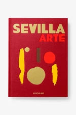 Kniha Assouline Sevilla Arte by Paul-Maxime Koskas, English