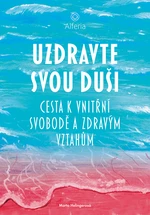 Kniha: Uzdravte svou duši od Helingerová Marta