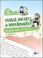 Veselé diktáty a doplňovačky 3.třída - Hurá na výlet