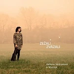 Helena Vedralová, Muziga – Zežali zvázali CD