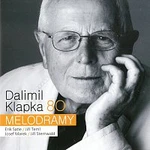 Dalimil Klapka – 80 - Melodramy (Satie, Teml, Marek, Sternwald) CD