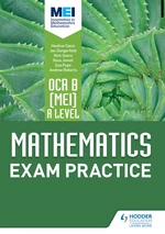 OCR B [MEI] A Level Mathematics Exam Practice