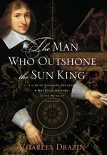 The Man Who Outshone the Sun King