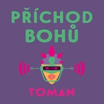 Příchod bohů - Vlastislav Toman - audiokniha