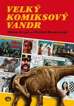 Velký komiksový vandr - Krejčí Milan, Michal Moravec