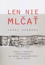 Len nie mlčať - Juraj Svoboda