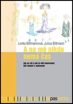 A na mě nikdo nemá čas - Julius Bittmann, Lenka Bittmannová