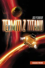 Termiti z Titanu - Josef Pecinovský