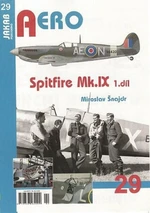 Spitfire Mk.IX - 1.díl - Miroslav Šnajdr