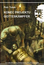 JFK 40 - Konec projektu Gotteskämpfer - Petr Totek