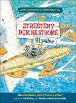 Ztřeštěný dům na stromě 91 pater - Andy Griffiths