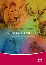 Zvířata čtyř oken - Eligio Stephen Gallegos