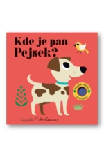 Kde je pan Pejsek? Plstěná okénka a zrcátko! Ingela P. Arrhenius - Ingela P. Arrhenius