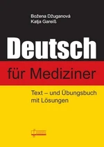 Deutsch für Mediziner - Božena Džuganová, Katja Gareiß