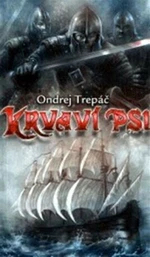 Krvaví psi - Ondřej Třepáč