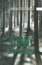 Stromy neuprchnou - Verena Stössinger