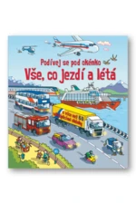 Podívej se pod obrázek – Vše, co jezdí a létá - Rob Lloyd Jones