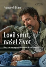 Lovil smrt, našel život - Di Mare Franco