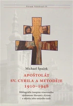 Apoštolát sv. Cyrila a Metoděje 1910-1948 - Michael Špaček