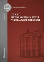 Zákaz reformatio in peius v správnom trestaní - Zuzana Hamuľáková