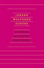 Utrpení mladého Werthera - Johann Wolfgang Goethe