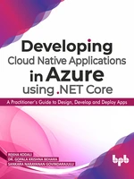 Developing Cloud Native Applications in Azure using .NET Core