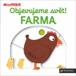 MiniPEDIE – Objevujeme svět! Farma - Nathalie Choux