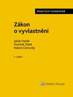 Zákon o vyvlastnění Praktický komentář - Jakub Hanák, Dominik Židek, Robert Černocký