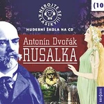 Různí interpreti – Nebojte se klasiky! (10) Rusalka CD