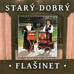 Miroslav Šťastný, Milada Šťastná – Starý dobrý flašinet CD