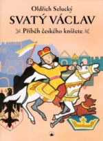 Svatý Václav - Oldřich Selucký